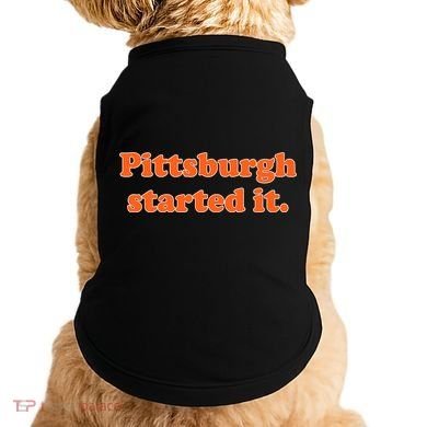 Pittsburgh Started It Funny Football Doggie Tank
