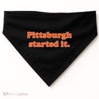 Pittsburgh Started It Funny Football USA-Made Doggie Bandana thumb 0