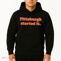 Pittsburgh Started It Funny Football Hoodie thumb 2
