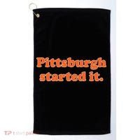 Pittsburgh Started It Funny Football Golf Towel thumb 0