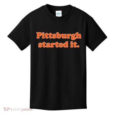 Pittsburgh Started It Funny Football Kids T-Shirt