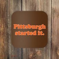 Pittsburgh Started It Funny Football Coaster thumb 0