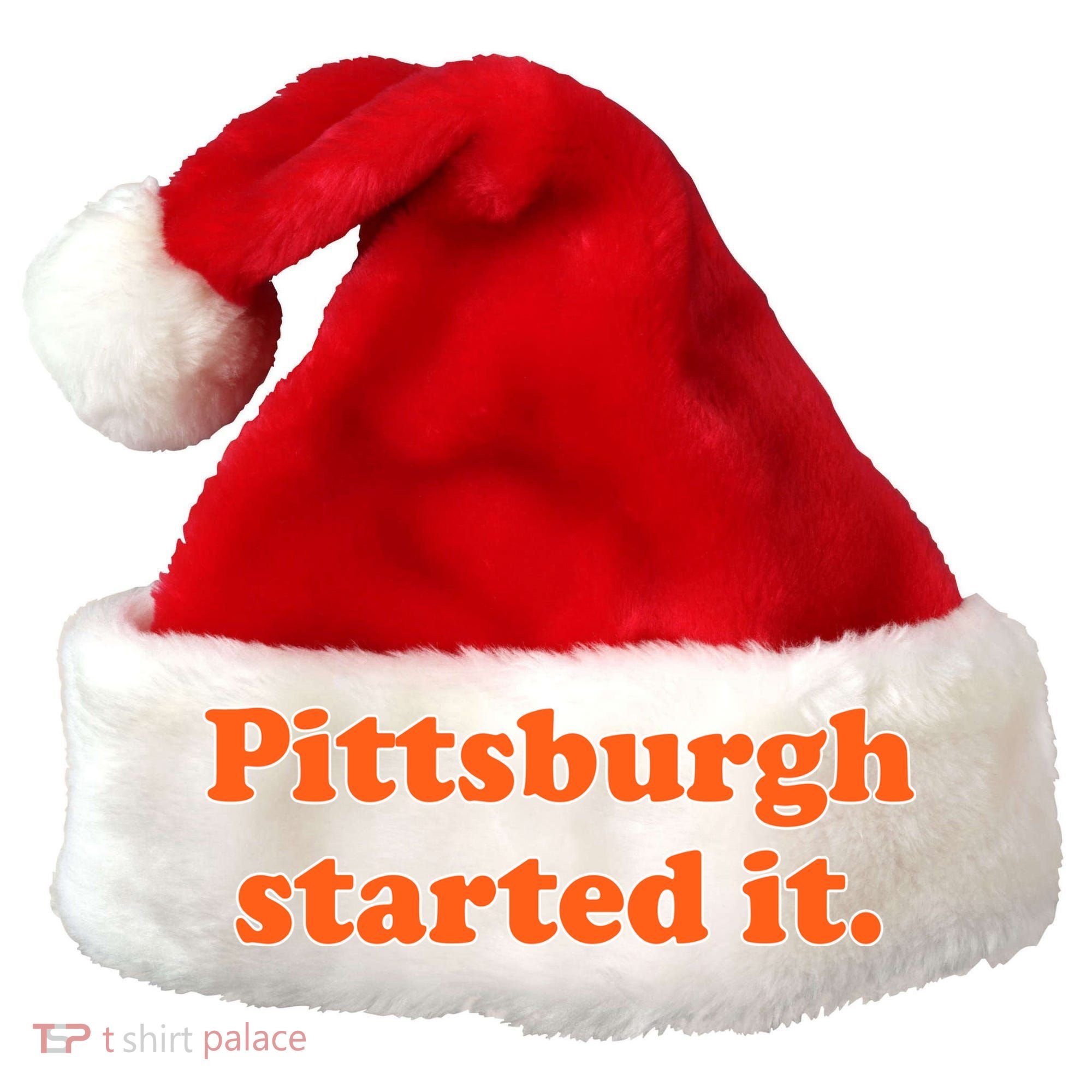 Pittsburgh Started It Funny Football Santa Hat