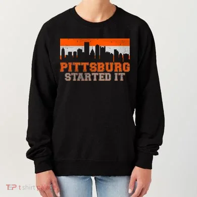 Pittsburgh Started It Skyline Women's Sweatshirt