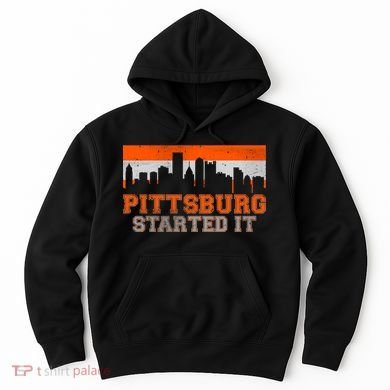 Pittsburgh Started It Skyline Hoodie