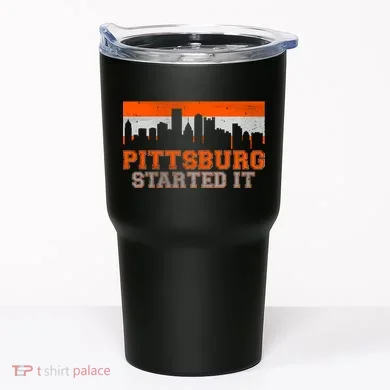 Pittsburgh Started It Skyline Tumbler