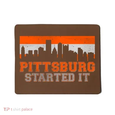 Pittsburgh Started It Skyline Mousepad