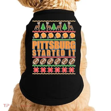 Pittsburgh Started It Ugly Christmas Sweater Doggie Tank