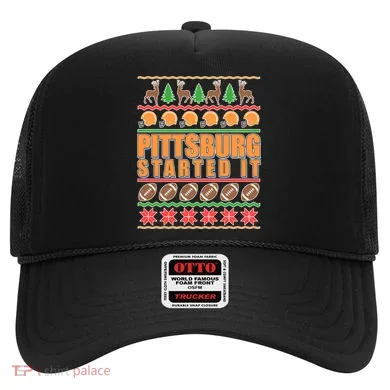 Pittsburgh Started It Ugly Christmas Sweater Hat