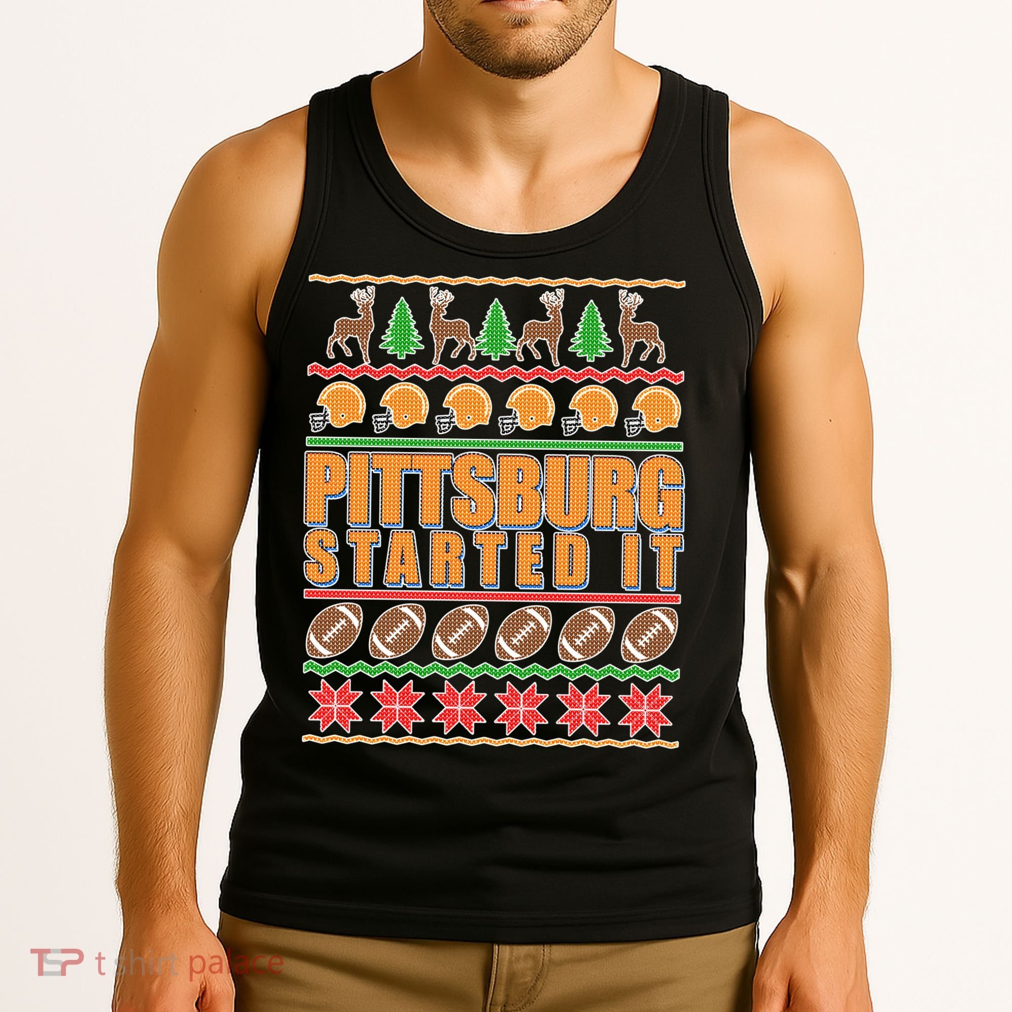 Pittsburgh Started It Ugly Christmas Sweater Tank Top