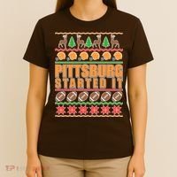 Pittsburgh Started It Ugly Christmas Sweater T-Shirt thumb 4