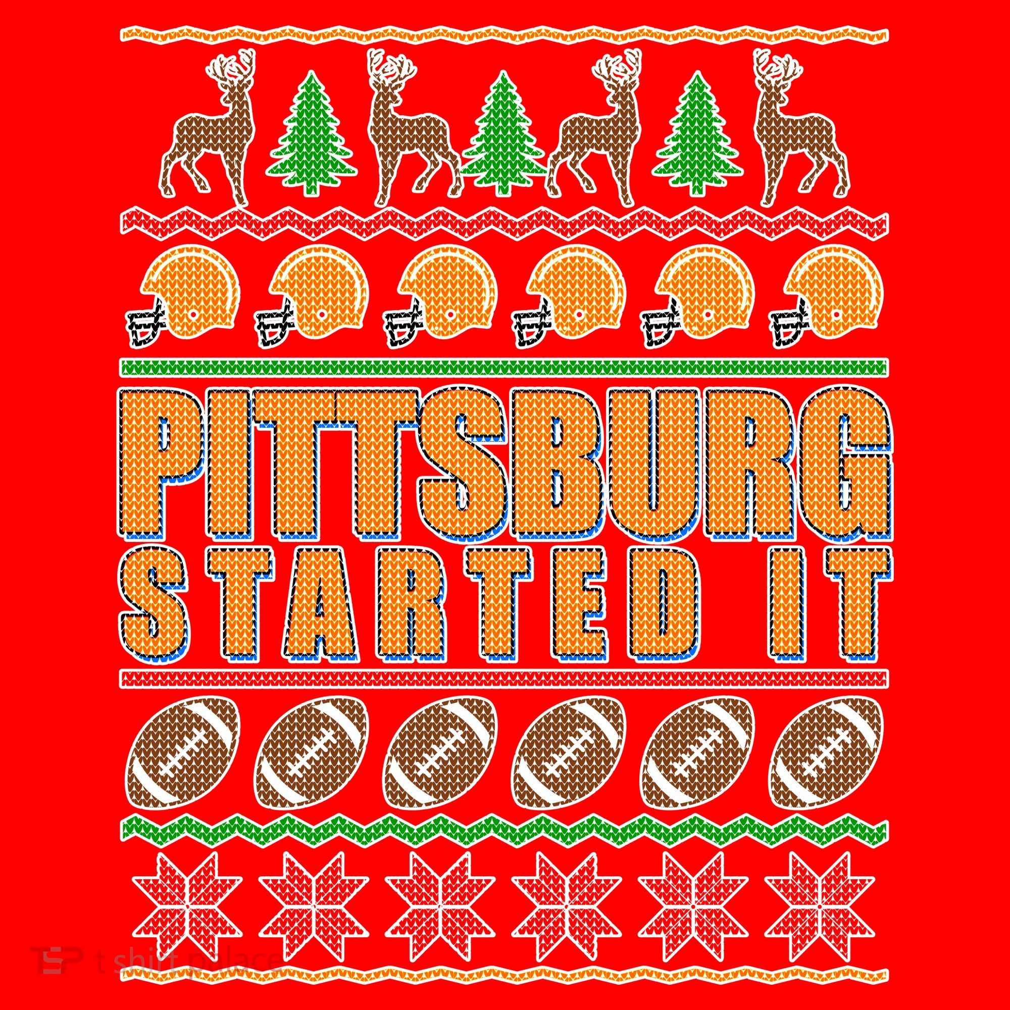 Pittsburgh Started It Ugly Christmas Sweater Santa Hat