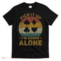 Pick It Up I'm Going Alone Funny Euchre Card Game T-Shirt thumb 0
