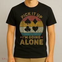 Pick It Up I'm Going Alone Funny Euchre Card Game T-Shirt thumb 3