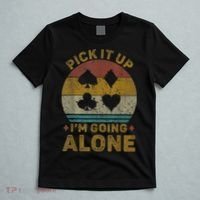 Pick It Up I'm Going Alone Funny Euchre Card Game T-Shirt thumb 5