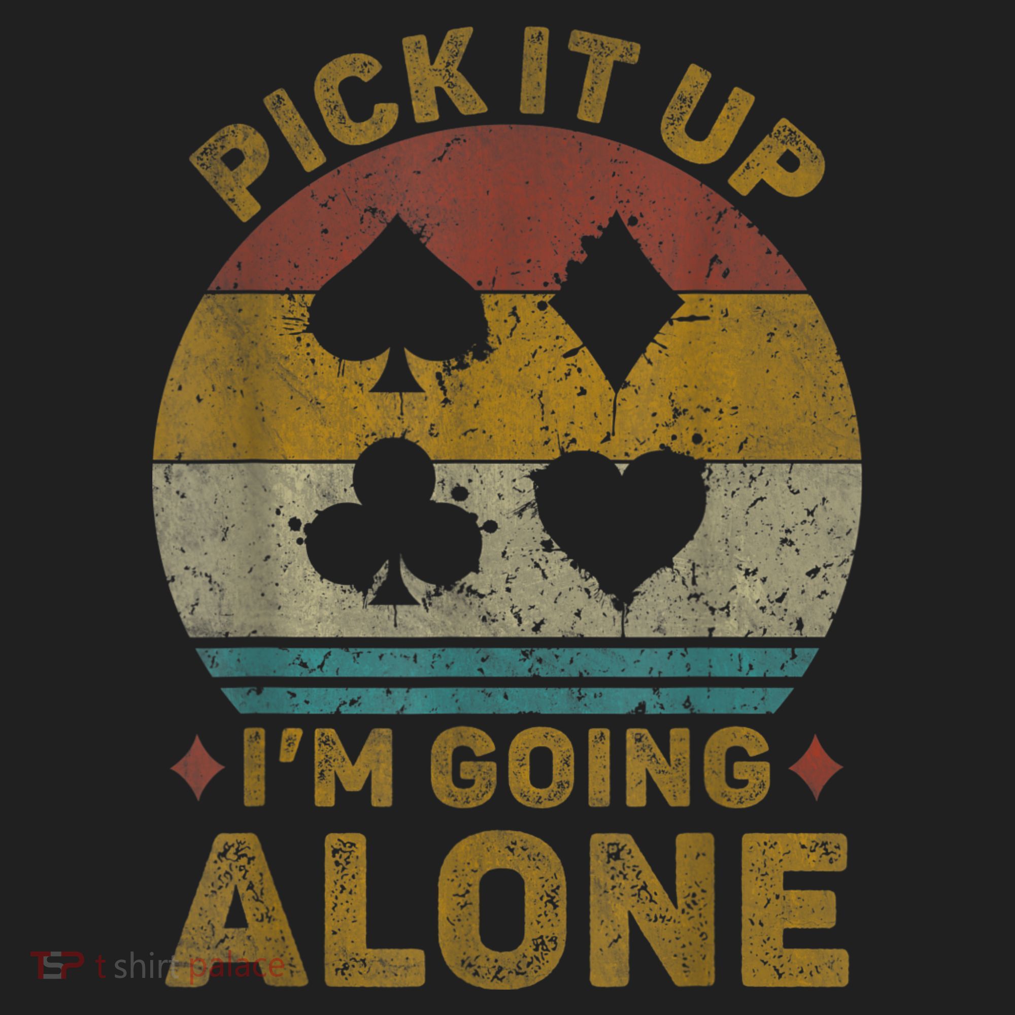 Pick It Up I'm Going Alone Funny Euchre Card Game Tumbler