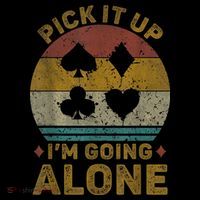 Pick It Up I'm Going Alone Funny Euchre Card Game Kids T-Shirt thumb 4
