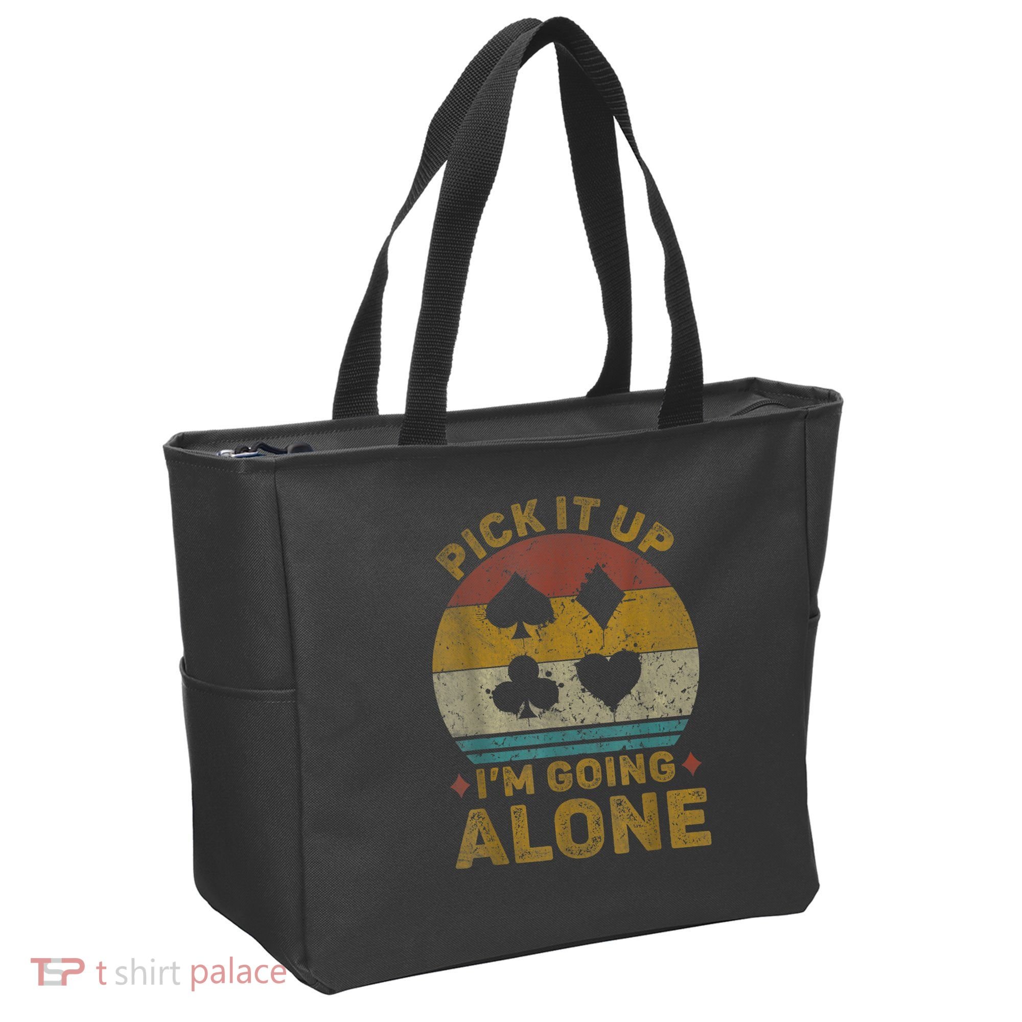 Pick It Up I'm Going Alone Funny Euchre Card Game Tote Bag