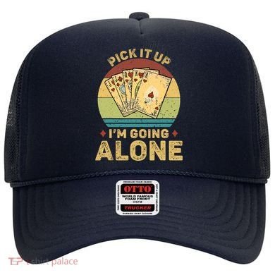 Pick It Up I'm Going Alone Vintage Funny Euchre Card Game Hat