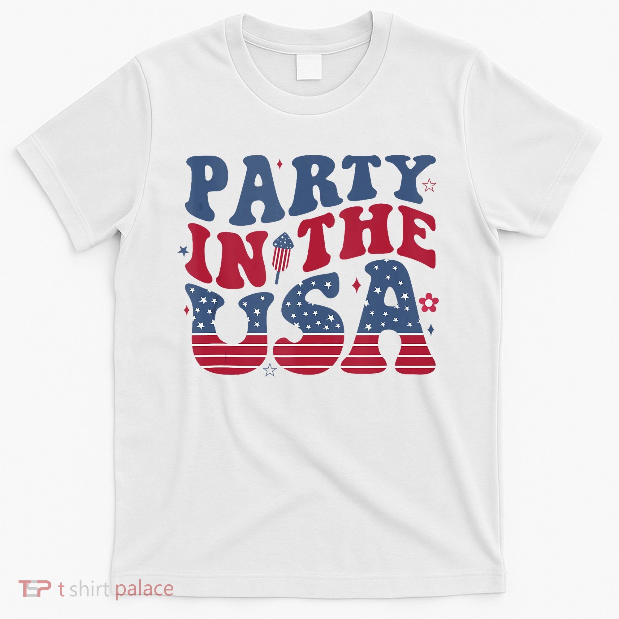 Party In Usa 4th Of July Flag American T-Shirt