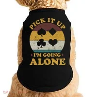 Pick It Up I'm Going Alone Funny Euchre Card Game Doggie Tank thumb 0