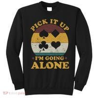Pick It Up I'm Going Alone Funny Euchre Card Game Sweatshirt thumb 0