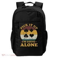 Pick It Up I'm Going Alone Funny Euchre Card Game Backpack thumb 0