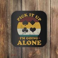 Pick It Up I'm Going Alone Funny Euchre Card Game Coaster thumb 0