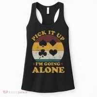 Pick It Up I'm Going Alone Funny Euchre Card Game Women's Tank Top thumb 0