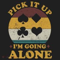 Pick It Up I'm Going Alone Funny Euchre Card Game Hat thumb 2