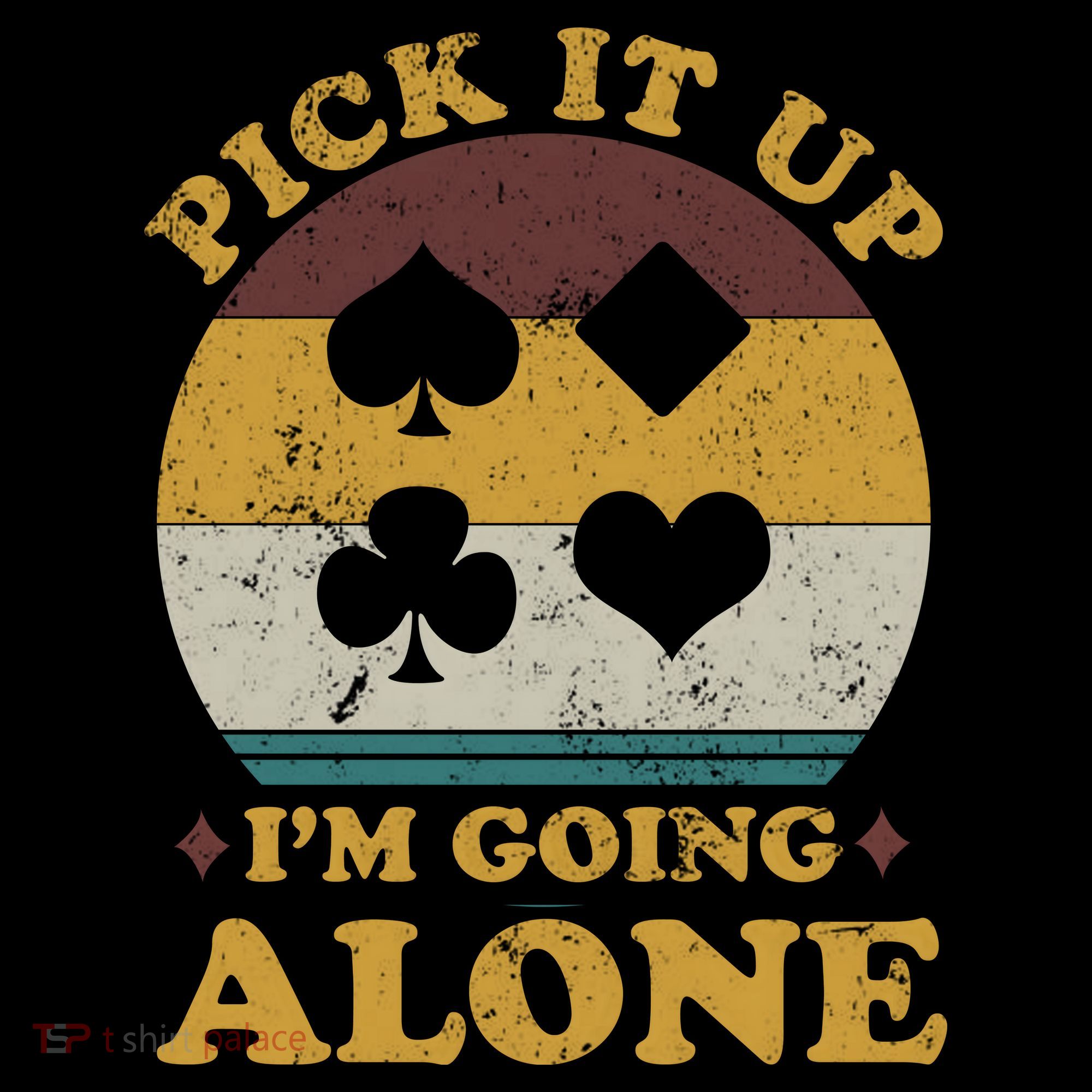Pick It Up I'm Going Alone Funny Euchre Card Game Toddler Hoodie