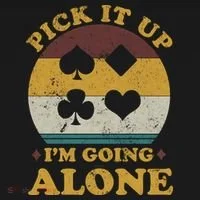 Pick It Up I'm Going Alone Funny Euchre Card Game Toddler Hoodie thumb 2