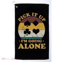 Pick It Up I'm Going Alone Funny Euchre Card Game Golf Towel thumb 0