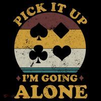 Pick It Up I'm Going Alone Funny Euchre Card Game Kids Sweatshirt thumb 2