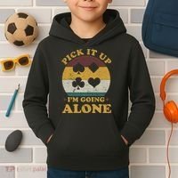 Pick It Up I'm Going Alone Funny Euchre Card Game Kids Hoodie thumb 2