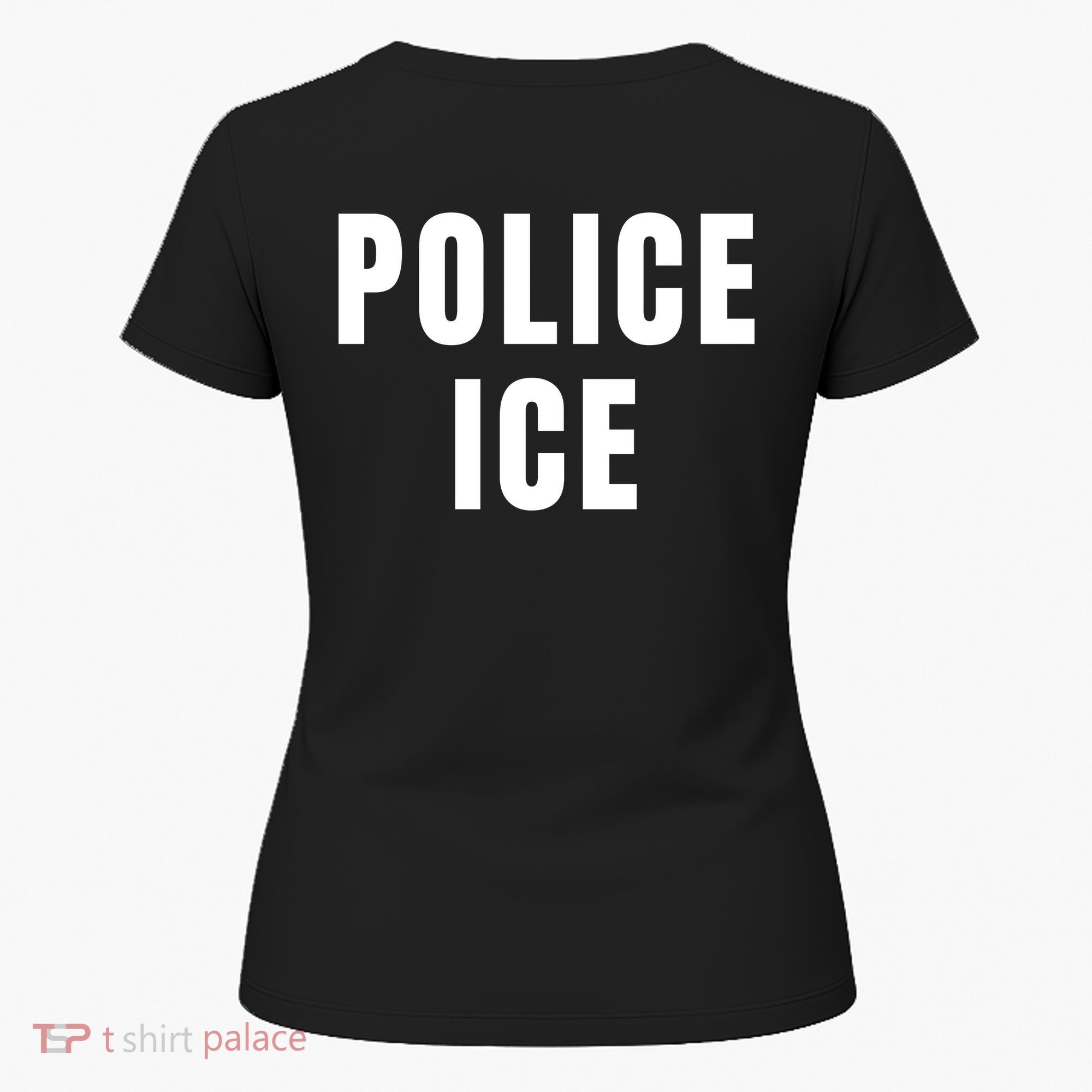 Police Ice  Us Immigration Agent Uniform Women's T-Shirt