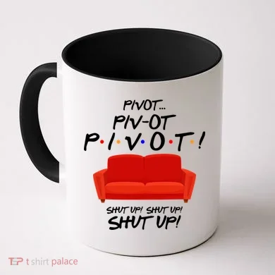 Pivot Couch Shut Up Coffee Mug