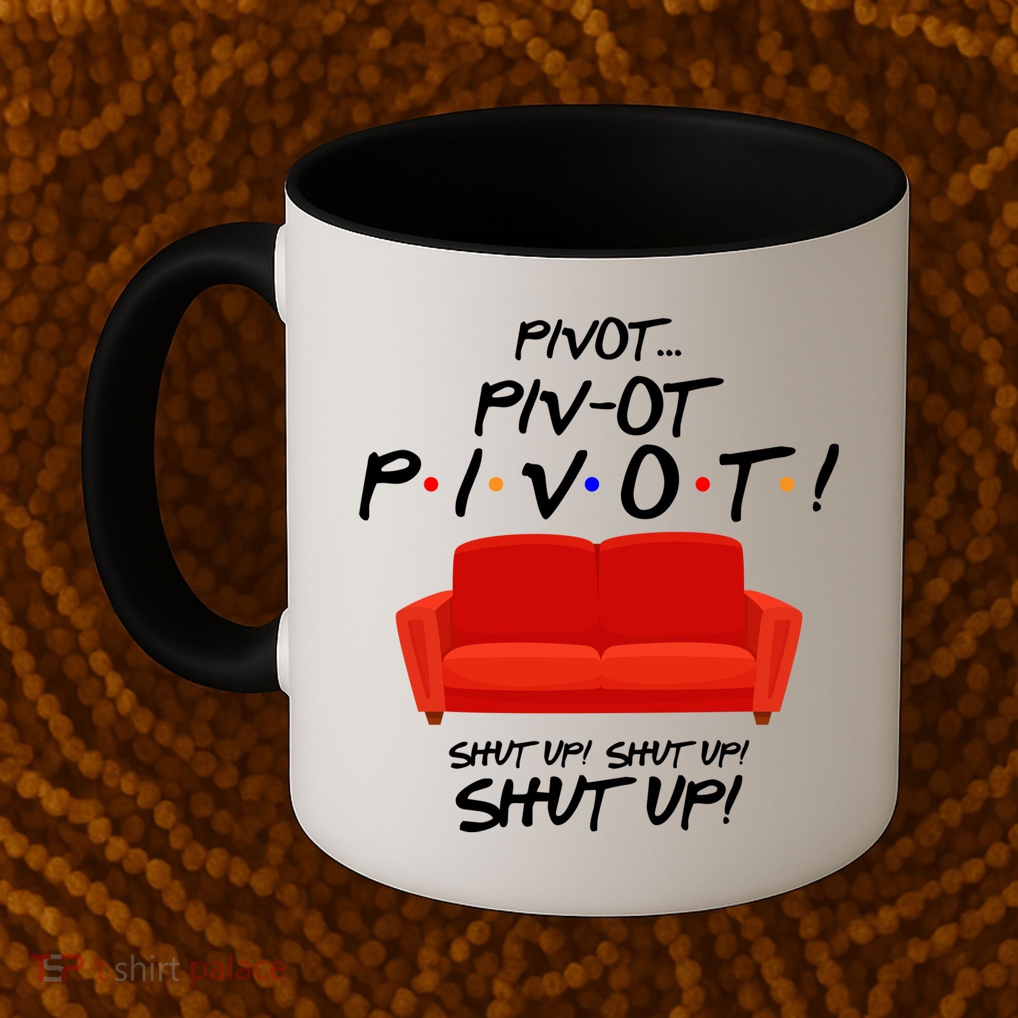 Pivot Couch Shut Up Coffee Mug