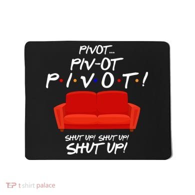 Pivot Couch Shut Up Mousepad