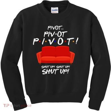 Pivot Couch Shut Up Kids Sweatshirt