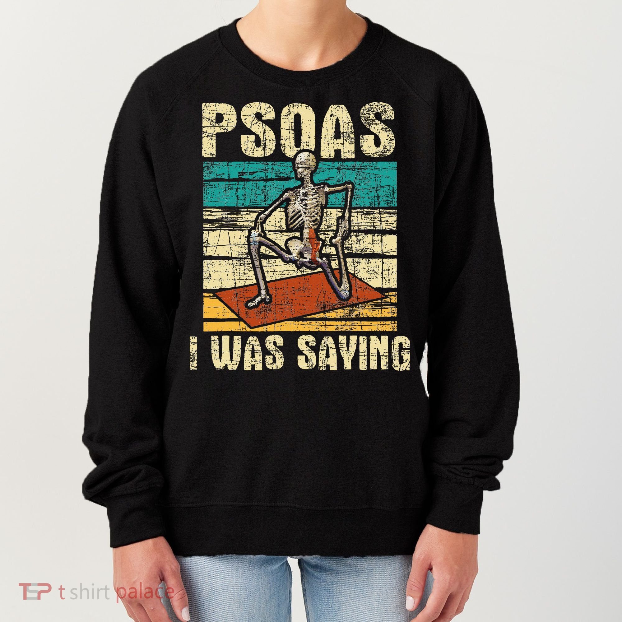 Psoas I Was Saying Massage Therapist Therapy Lmt Masseuse Women's Sweatshirt