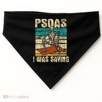 Psoas I Was Saying Massage Therapist Therapy Lmt Masseuse USA-Made Doggie Bandana thumb 0