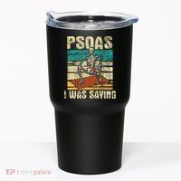 Psoas I Was Saying Massage Therapist Therapy Lmt Masseuse Tumbler thumb 0