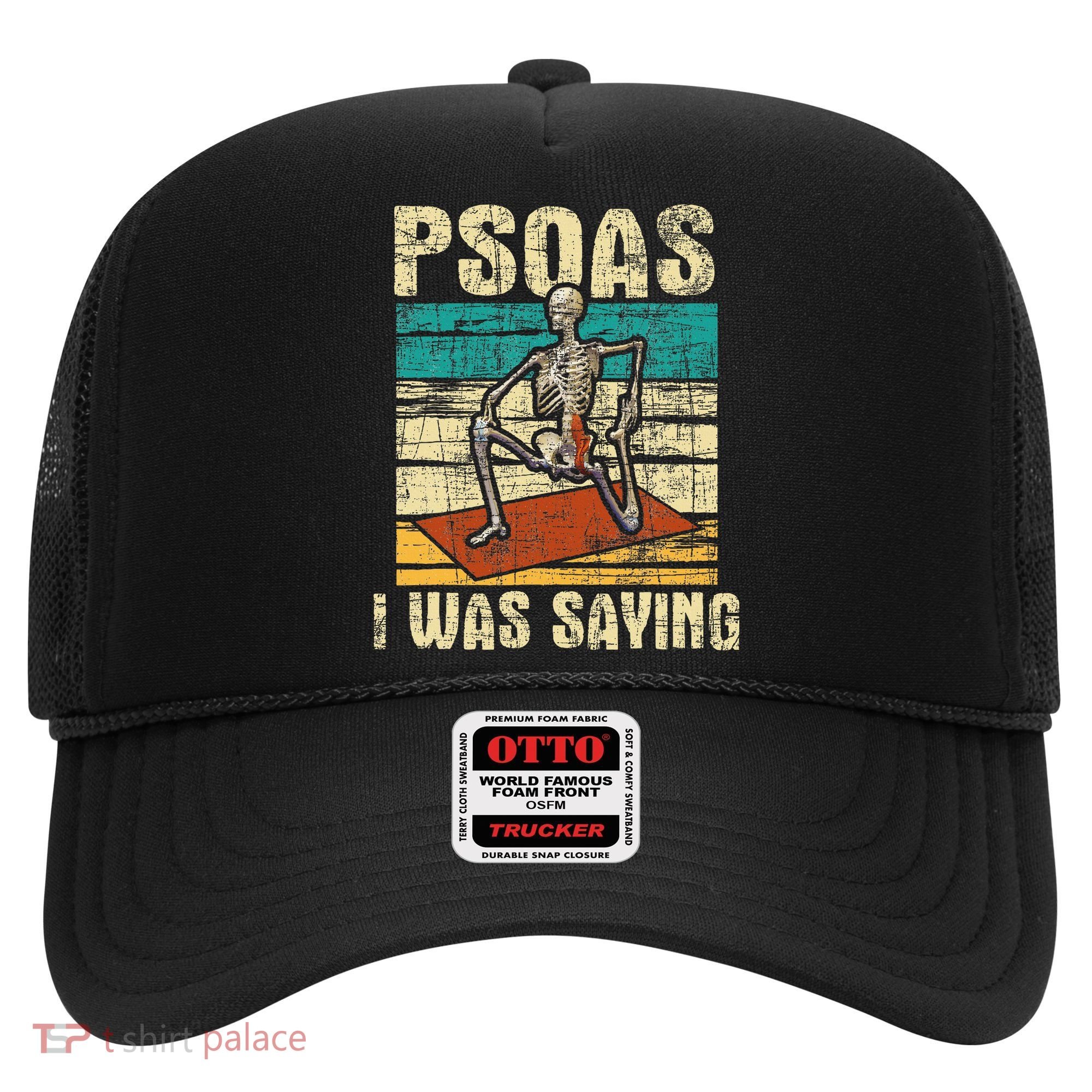 Psoas I Was Saying Massage Therapist Therapy Lmt Masseuse Hat