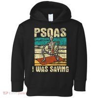 Psoas I Was Saying Massage Therapist Therapy Lmt Masseuse Toddler Hoodie thumb 0
