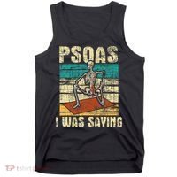 Psoas I Was Saying Massage Therapist Therapy Lmt Masseuse Tank Top thumb 0