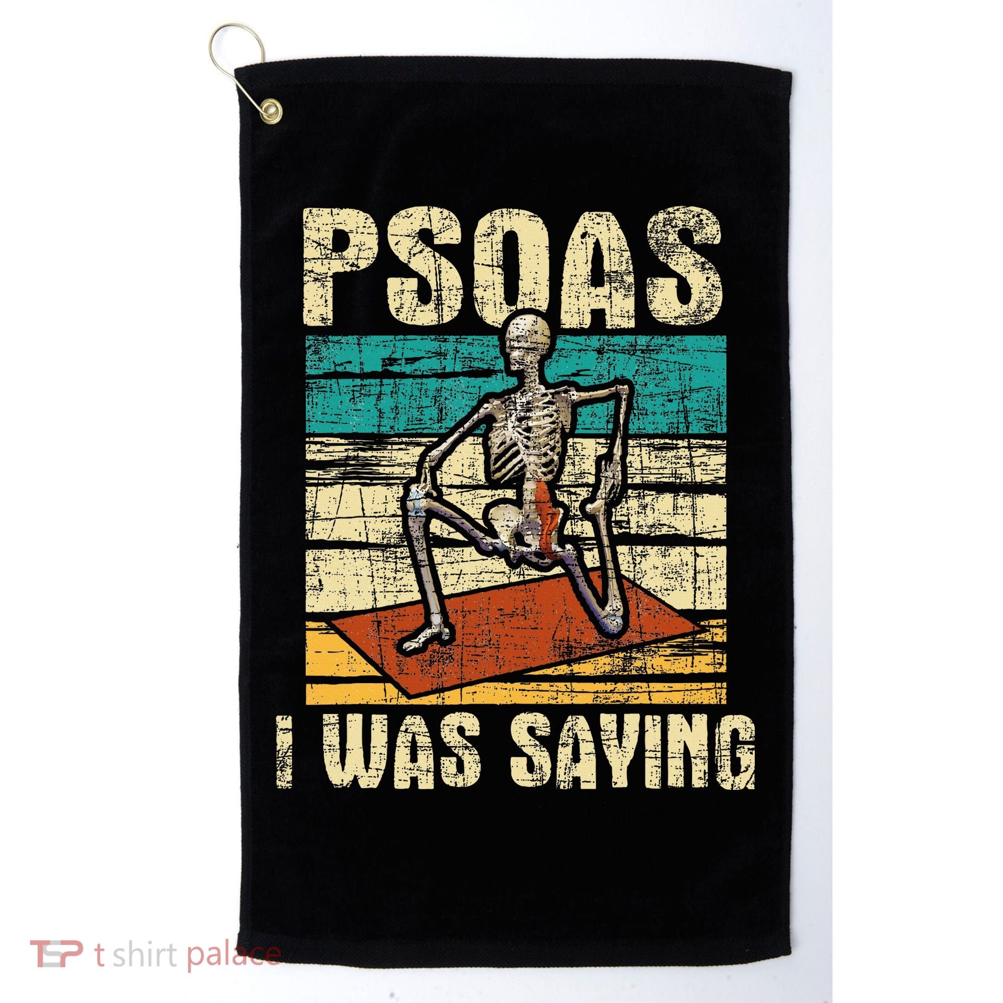 Psoas I Was Saying Massage Therapist Therapy Lmt Masseuse Golf Towel