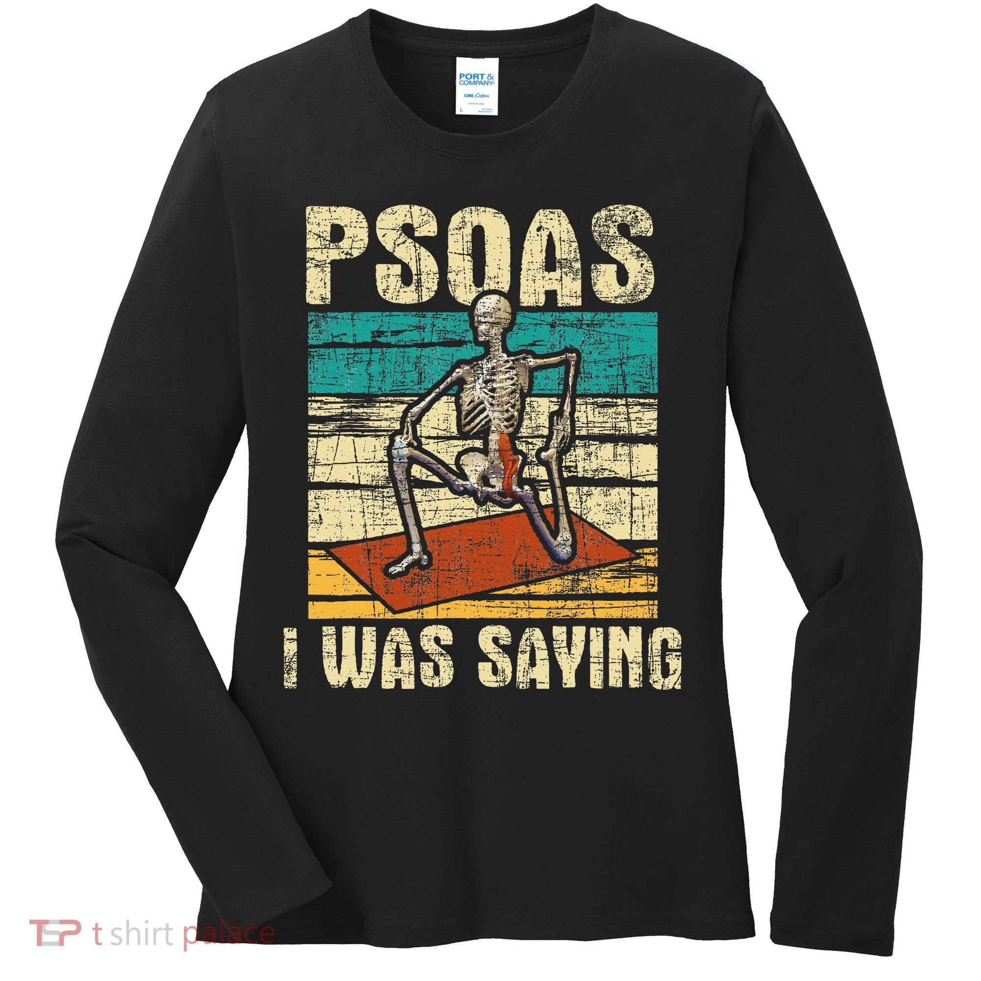 Psoas I Was Saying Massage Therapist Therapy Lmt Masseuse Women's Long Sleeve Shirt