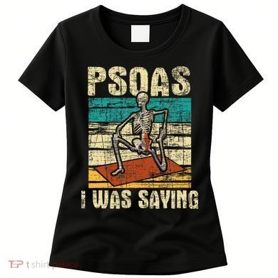 Psoas I Was Saying Massage Therapist Therapy Lmt Masseuse Women's T-Shirt