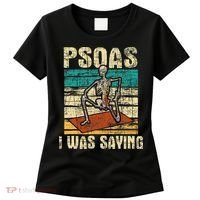 Psoas I Was Saying Massage Therapist Therapy Lmt Masseuse Women's T-Shirt thumb 0